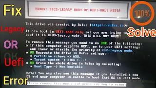 Fix Error- Bios -Legacy OF UEFI-Only media on Computer-Laptop