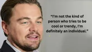 Inspiring Leonardo DiCaprio Quotes