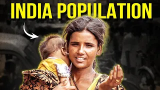 India POPULATION Problem : Why India have so many people ??