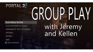 Group Play: Portal 2 - Co-op Chapter 1