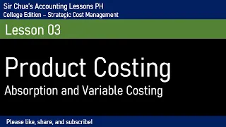 [Strategic Cost Management] Absorption and Variable Costing