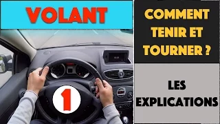 COMMENT TENIR ET TOURNER LE VOLANT ? 1/3