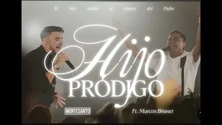 Hijo prodigo - MonteSanto Ft Marcos Brunet