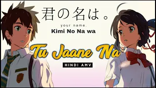 (Version 2.0)Tu Jaane Na- Ajab Prem Ki Ghazab Kahani AMV ||Your Name AMV||Hindi AMV