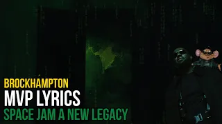 BROCKHAMPTON - MVP (Space Jam: A New Legacy) lyrics