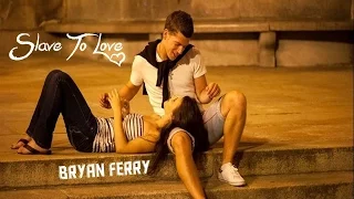 Slave to love  - Bryan Ferry (tradução) HD