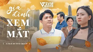 Gia Đình Xem Mắt - Phim Bộ Hay Nhất Lan Anh và Vi Nam SVM Studio