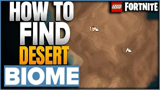 How To Find The Desert Sand Biome (Dry Valley) In LEGO Fortnite