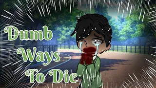 Dumb ways To Die! | Gacha Club Skit | Based on a True Story | Warning BLOOD!!