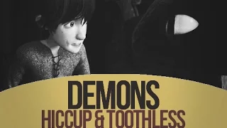 Demons | Hiccup & Toothless