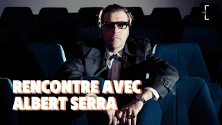 Rencontre avec Albert Serra