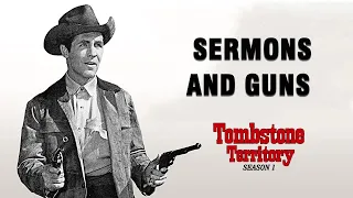 TOMBSTONE TERRITORY SEASON 1 -  SERMONS AND GUNS