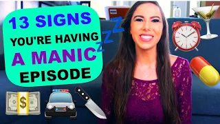 13 Signs You're in a Manic Episode! | Bipolar Disorder