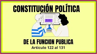 Constitución de Colombia / FUNCION PUBLICA / Normas constitucionales sintetizadas.