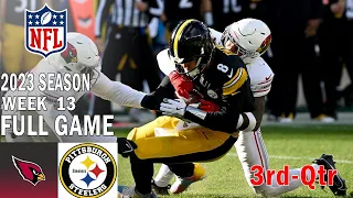 Arizona Cardinals vs Pittsburgh Steelers 12/3/23 FULL GAME 3rd-Qtr Week 13 | NFL Highlights Today