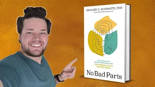 No Bad Parts Book Review || Richard Schwartz on IFS (Internal Family Systems)