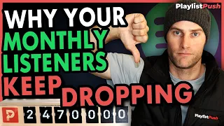 Why Your Spotify Monthly Listeners Keep Dropping