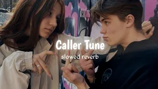 caller tune ( slowed + reverb ) | fav music