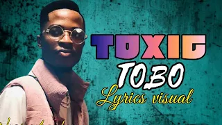 Toxic Fuvu - Tobo [ Official Lyrics visual]