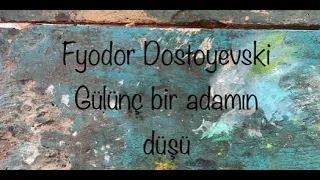 Fyodor Dostoyevski Gülünç bir adamın düşü (sesli kitap)