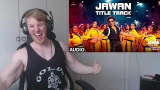 JAWAN TITLE TRACK: Shah Rukh Khan | Atlee | Anirudh | Raja Kumari • Reaction By Foreigner