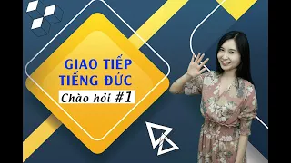 Học tiếng Đức giao tiếp I CHÀO HỎI NHƯ NGƯỜI BẢN ĐỊA #1 I TUONG NGAN ✅ #4