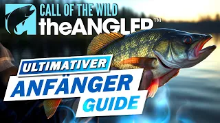 Kompletter ANFÄNGER-GUIDE 2024 zu Call of the Wild the Angler!