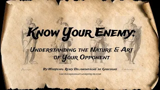 Know Your Enemy: Understanding the Nature & Art of Your Opponent [Alfieri Rapier]