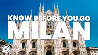 THINGS TO KNOW BEFORE YOU GO TO MILAN