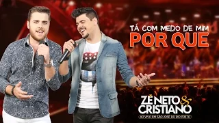 Zé Neto e Cristiano - Tá Com Medo De Mim Porque? - (DVD Ao vivo em São José do Rio Preto)