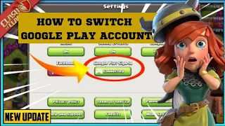 HOW TO SWITCH GOOGLE PLAY ACCOUNT IN COC |COC DECEMBER UPDATE 2022 | Clash of clans New update