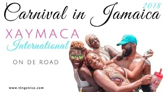 Carnival in Jamaica 2018: Xaymaca International!