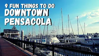 Downtown Pensacola Florida - 9 Favorite Things!