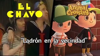 El chavo de el ocho en Animal Crossing || “Ladrón en la vecindad” || Parte 2