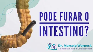 Colonoscopia pode furar o intestino?