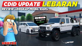 REVIEW LENGKAP MOBIL LIMITED BARU CDID UPDATE SPESIAL LEBARAN !! CDID UPDATE V1.6 - Roblox