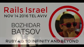 Ruby 4.0: To Infinity and Beyond - Bozhidar Batsov at Rails Israel V