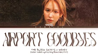 WENDY Airport Goodbyes (Prod. by THE BLACK SKIRTS 검정치마) Lyrics (Color Coded Lyrics)