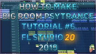 How To Make Big Room PsyTrance | FL Studio 20 | 2019 [Part 6] (Break)