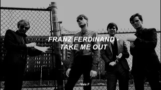 Franz Ferdinand - Take Me Out (Subtitulada Español)