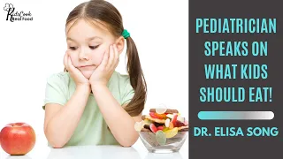 HPH 002: A Pediatrician Speaks on What Kids Should Eat with Dr. Elisa Song