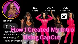 How I Created My Intro Using Capcut | Ft. @ItsKiannaJay