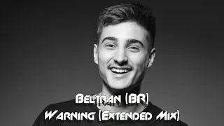 Beltran (BR) - Warning (Extended Mix)