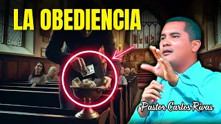 La Obediencia y bendición económica y espiritual - Pastor Carlos Rivas