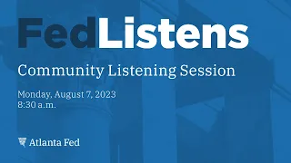 Fed Listens: Community Listening Session