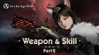 ArcheAge War｜CLASS ＆ Skill reveal Part 2