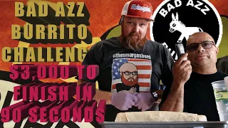 Bad Azz Burrito $3,000 Challenge