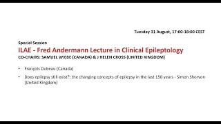 Fred Andermann Lecture in Clinical Epileptology