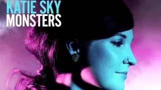 KATIE SKY - Monsters (New Single / Available Now at iTunes)