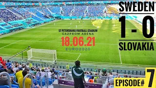 SWEDEN VS SLOVAKIA 1-0 | Match Highlight 18.06.21 | St Petersburg Stadium GAZPROM ARENA | Episode# 7